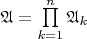 $\mathfrak A=\prod\limits_{k=1}^n\mathfrak A_k$