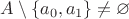 $A\setminus\{a_0,a_1\}\neq\varnothing$