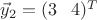 $\vec{y}_2=(3\;\,\,\,4)^T$