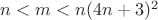 $n<m<n(4n+3)^2$