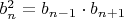 $b^2_n=b_{n-1}\cdot b_{n+1}$