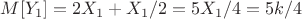 $M[Y_1] = 2X_1 + {X_1}/2 = 5{X_1}/4 = 5k/4$