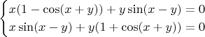 $$\begin {cases}x(1-\cos (x+y))+y\sin(x-y)=0\\x\sin (x-y)+y(1+\cos (x+y))=0\end {cases}$$