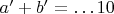 $a'+b'=&hellip;10$