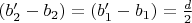 $(b_2'-b_2)=(b_1'-b_1)=\frac{d}{2}$