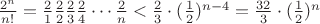 $\frac {2^n}{n!}=\frac 2 1 \frac 2 2 \frac 2 3 \frac 2 4 \cdots \frac 2 n < \frac 2 3 \cdot(\frac 1 2)^{n-4} = \frac {32} 3 \cdot (\frac 1 2)^n$