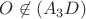 $O \not\in (A_3D)$