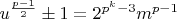$u^{\frac{p-1}{2}} \pm 1 = 2^{p^k-3}m^{p-1}$