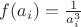 $f(a_i)= \frac1{a_i^3}$