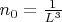 $\[n_0  = \frac{1}{{L^3 }}\]$