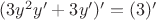 $(3y^2y'+3y')'=(3)'$