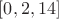 $[0, 2, 14]$