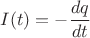 $I(t)=-\dfrac{dq}{dt}$ $I(t)=-\dfrac{dq}{dt}$