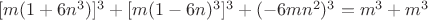 $[m(1+6n^3)]^3+[m(1-6n)^3]^3+(-6mn^2)^3=m^3+m^3$