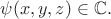 $\psi(x,y,z)\in\mathbb{C}.$