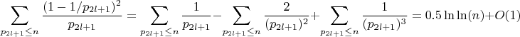 $$\sum_{p_{2l+1} \leq n} \frac {(1-1/p_{2l+1})^2}{p_{2l+1}}=\sum_{p_{2l+1} \leq n} \frac {1}{p_{2l+1}}-\sum_{p_{2l+1} \leq n} \frac {2}{(p_{2l+1})^2}+\sum_{p_{2l+1} \leq n} \frac {1}{(p_{2l+1})^3}=0.5\ln\ln(n)+O(1)$$