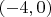 $(-4,0)$