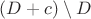 $(D+c)\setminus D$
