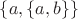 $\{a, \{a, b\}\}$