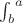 ${\int_b}^a$