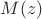 $M(z)$ $M(z)$