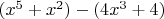 $ (x^5+x^2)-(4x^3+4)$