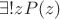 $\exists ! z P(z)$