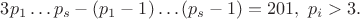 $3p_1\dots p_s-(p_1-1)\dots (p_s-1)=201,\ p_i>3. $