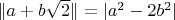 $\|a + b\sqrt{2}\| = |a^2 - 2b^2|$