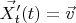 $\vec{X'_t}(t) =  \vec{v}$