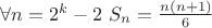 $ \forall n = 2^k-2 \ S_n = \frac{n(n+1)}{6}$
