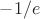 $-1/e$