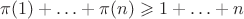$\pi(1)+\ldots+\pi(n) \geqslant 1+\ldots+n$