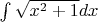 $\int\limits_{}^{} \sqrt{x^2 +1} dx$