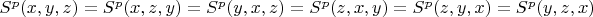 $S^p(x,y,z)=S^p(x,z,y)=S^p(y,x,z)=S^p(z,x,y)=S^p(z,y,x)=S^p(y,z,x)$