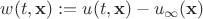 $  w(t,{\mathbf{x}}): = u(t,{\mathbf{x}}) - u_\infty  ({\mathbf{x}})$