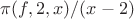 $\pi(f,2,x)/(x-2)$