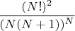 $\dfrac {(N!)^2}{(N(N+1))^N}$