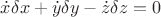 $\dot x  \delta x+\dot y\delta y-\dot z\delta z=0$