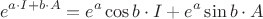$$e^{a\cdot I+b\cdot A}=e^a \cos b\cdot I+e^a \sin b\cdot A$$