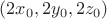 $(2x_0,2y_0,2z_0)$
