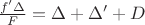 $ \tfrac{f'\Delta}{F}= \Delta + \Delta ' + D $ $ \tfrac{f'\Delta}{F}= \Delta + \Delta ' + D $