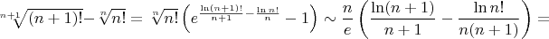 $\sqrt[n+1]{(n+1)!}-\sqrt[n]{n!}=\sqrt[n]{n!}\left(e^{\frac{\ln(n+1)!}{n+1}-\frac{\ln n!}{n}}-1\right)\sim \dfrac{n}{e}\left(\dfrac{\ln(n+1)}{n+1}-\dfrac{\ln n!}{n(n+1)}\right)=$