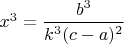 $x^3=\dfrac{b^3}{k^3(c-a)^2}$