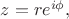 $z = r e^{i\phi},$