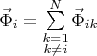 $\vec \Phi_i=\sum\limits_{\substack{k=1\\k\ne i}}^N{\vec \Phi_{ik}}$