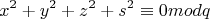 $$x^2+y^2+z^2+s^2\equiv0modq$$