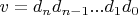 $v=d_nd_{n-1}...d_1d_0$