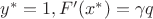 $y^*=1, F'(x^*)= \gamma q$