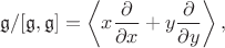 $$\mathfrak{g} / [\mathfrak{g}, \mathfrak{g}] = \left\langle x \frac{\partial}{\partial x} + y \frac{\partial}{\partial y} \right\rangle,$$